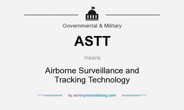 What does ASTT mean? It stands for Airborne Surveillance and Tracking Technology