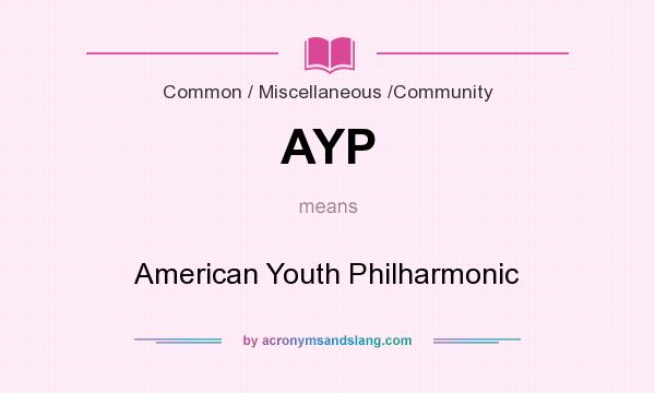 What does AYP mean? It stands for American Youth Philharmonic