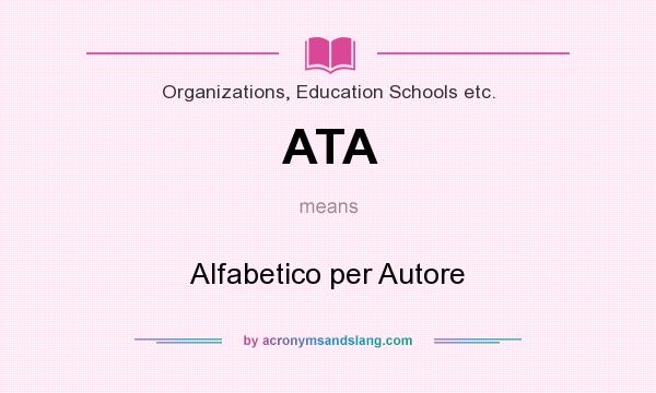 What does ATA mean? It stands for Alfabetico per Autore