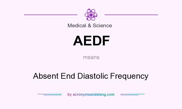 What does AEDF mean? It stands for Absent End Diastolic Frequency