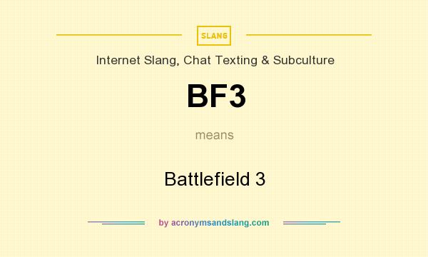 What does BF3 mean? It stands for Battlefield 3