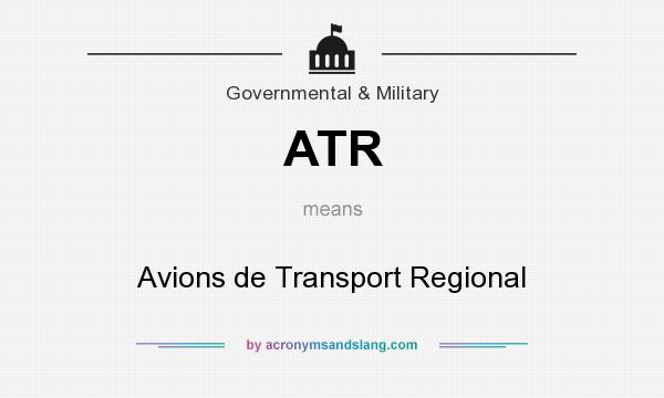 What does ATR mean? It stands for Avions de Transport Regional