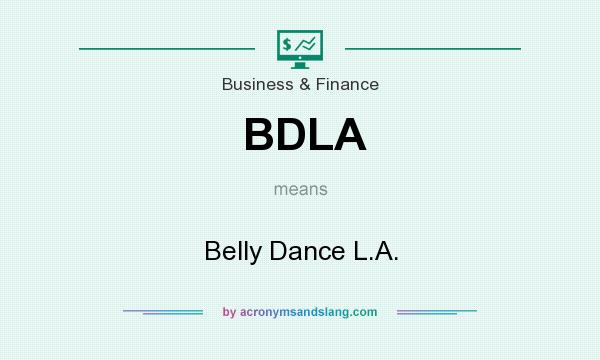 What does BDLA mean? It stands for Belly Dance L.A.