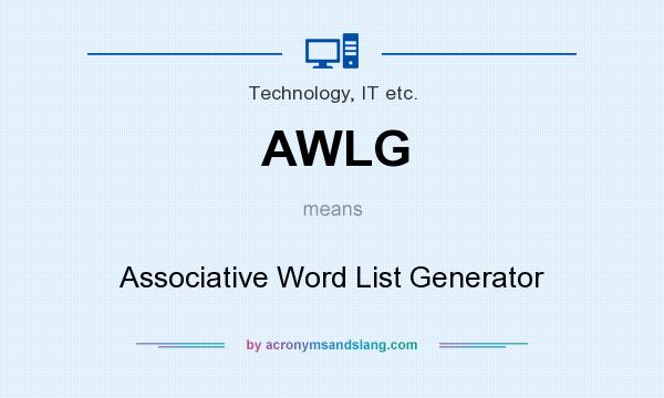 What does AWLG mean? It stands for Associative Word List Generator