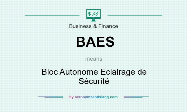 What does BAES mean? It stands for Bloc Autonome Eclairage de Sécurité