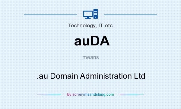 What does auDA mean? It stands for .au Domain Administration Ltd