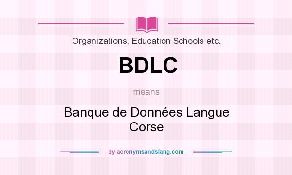 What does BDLC mean? It stands for Banque de Données Langue Corse