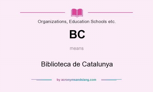 What does BC mean? It stands for Biblioteca de Catalunya
