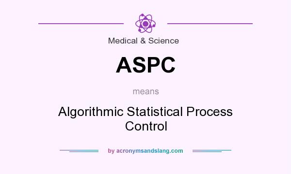 What does ASPC mean? It stands for Algorithmic Statistical Process Control