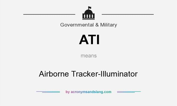 What does ATI mean? It stands for Airborne Tracker-Illuminator
