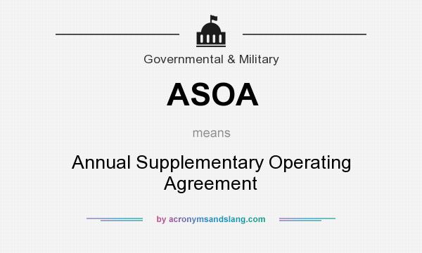 What does ASOA mean? It stands for Annual Supplementary Operating Agreement