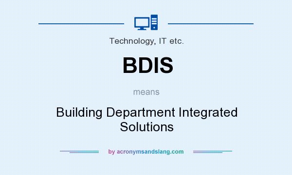 What does BDIS mean? It stands for Building Department Integrated Solutions