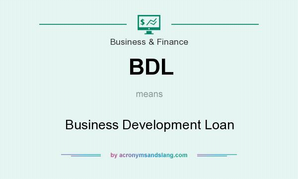 What does BDL mean? It stands for Business Development Loan