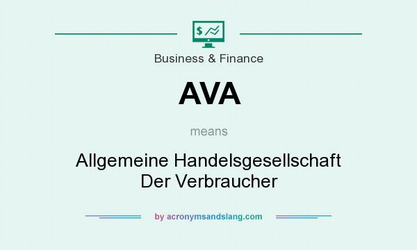 What does AVA mean? It stands for Allgemeine Handelsgesellschaft Der Verbraucher
