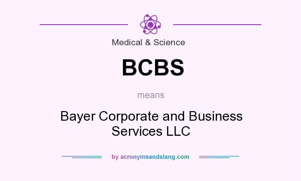 What does BCBS mean? It stands for Bayer Corporate and Business Services LLC