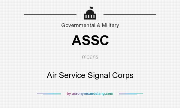 What does ASSC mean? It stands for Air Service Signal Corps