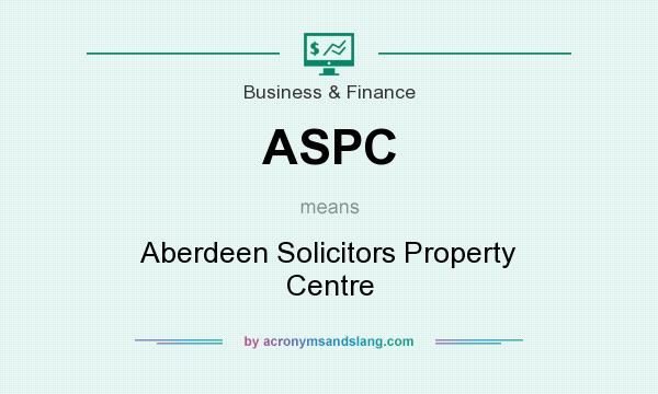 What does ASPC mean? It stands for Aberdeen Solicitors Property Centre