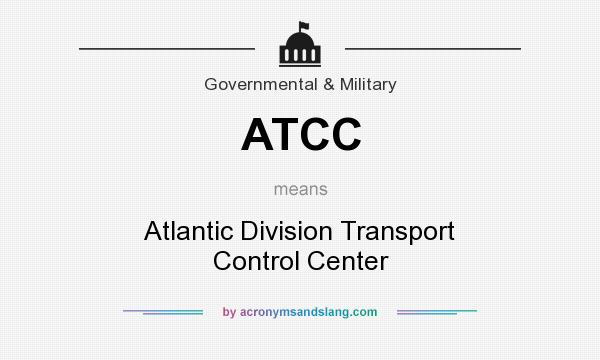 What does ATCC mean? It stands for Atlantic Division Transport Control Center