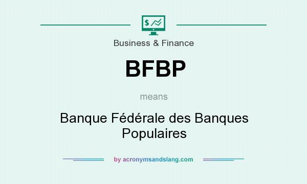 What does BFBP mean? It stands for Banque Fédérale des Banques Populaires