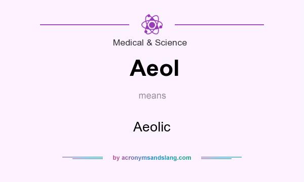 What does Aeol mean? It stands for Aeolic