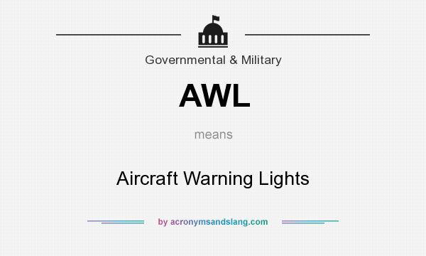 What does AWL mean? It stands for Aircraft Warning Lights