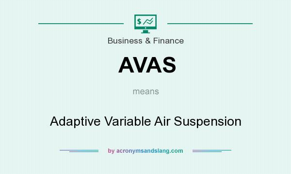 What does AVAS mean? It stands for Adaptive Variable Air Suspension