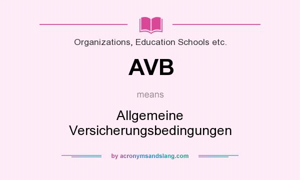 What does AVB mean? It stands for Allgemeine Versicherungsbedingungen