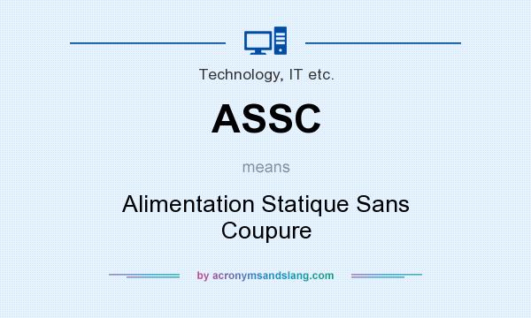 What does ASSC mean? It stands for Alimentation Statique Sans Coupure