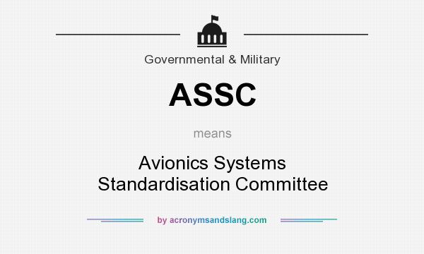 What does ASSC mean? It stands for Avionics Systems Standardisation Committee