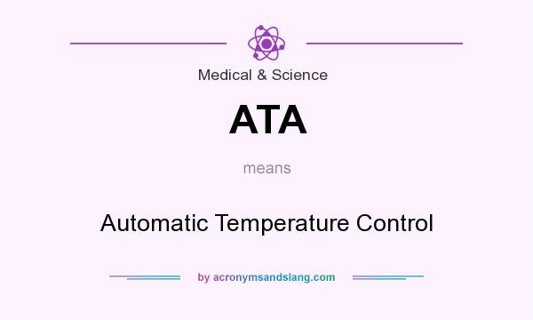 What does ATA mean? It stands for Automatic Temperature Control