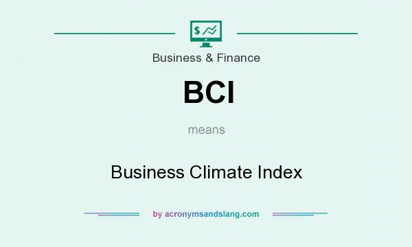What does BCI mean? It stands for Business Climate Index