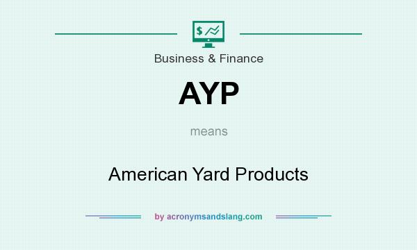 What does AYP mean? It stands for American Yard Products
