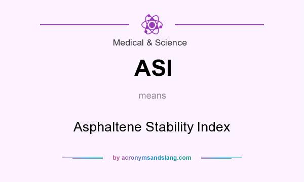 What does ASI mean? It stands for Asphaltene Stability Index