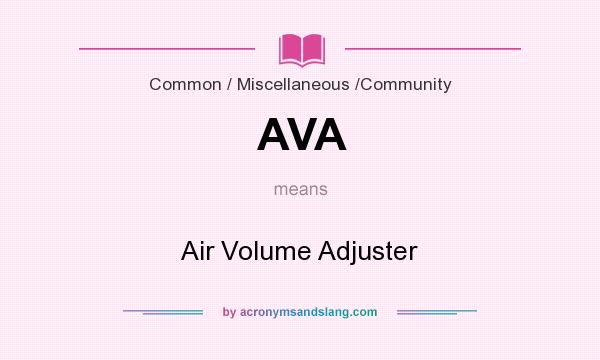 What does AVA mean? It stands for Air Volume Adjuster