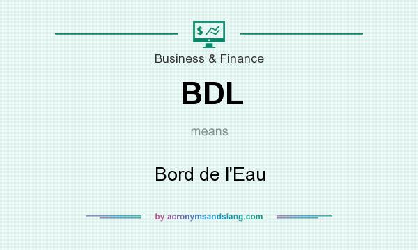What does BDL mean? It stands for Bord de l`Eau