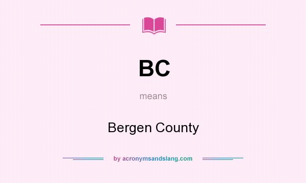What does BC mean? It stands for Bergen County