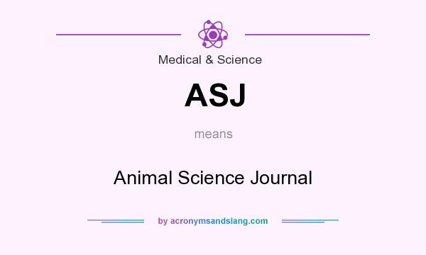 What does ASJ mean? It stands for Animal Science Journal