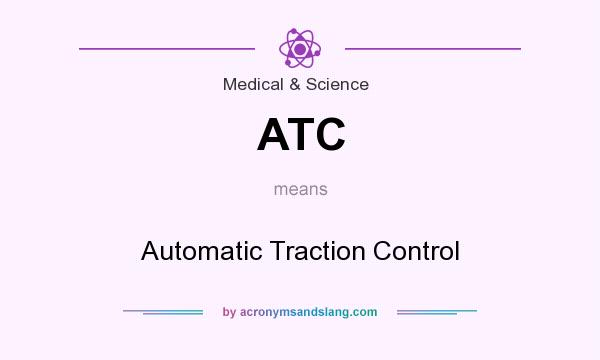What does ATC mean? It stands for Automatic Traction Control