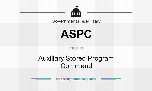 What does ASPC mean? It stands for Auxiliary Stored Program Command