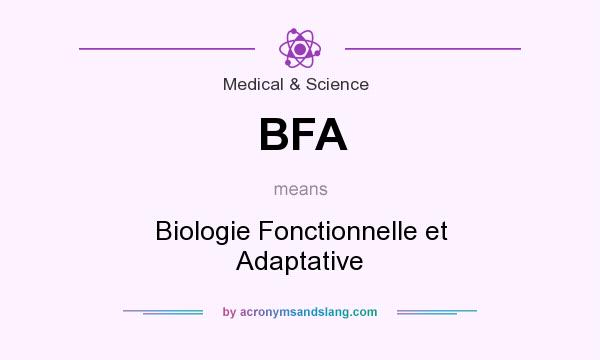 What does BFA mean? It stands for Biologie Fonctionnelle et Adaptative