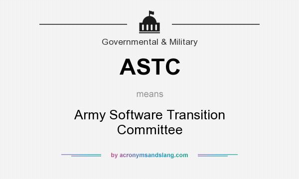What does ASTC mean? It stands for Army Software Transition Committee