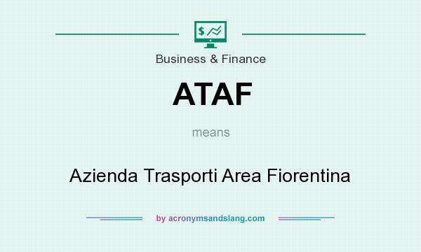 What does ATAF mean? It stands for Azienda Trasporti Area Fiorentina