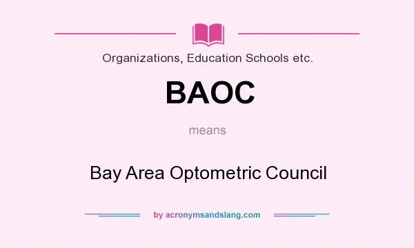 What does BAOC mean? It stands for Bay Area Optometric Council