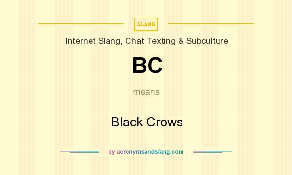 What does BC mean? It stands for Black Crows