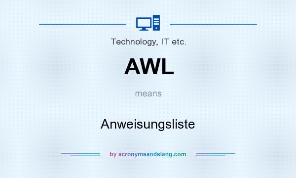 What does AWL mean? It stands for Anweisungsliste