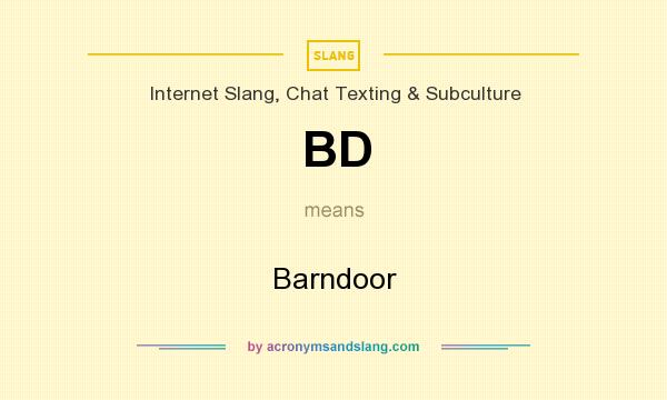 What does BD mean? It stands for Barndoor