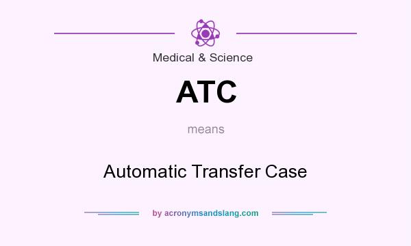 What does ATC mean? It stands for Automatic Transfer Case