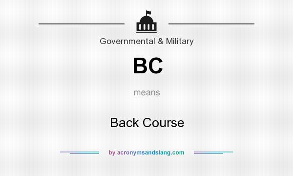 What does BC mean? It stands for Back Course