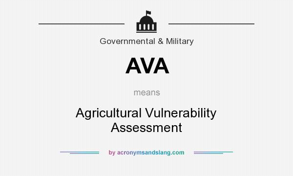 What does AVA mean? It stands for Agricultural Vulnerability Assessment