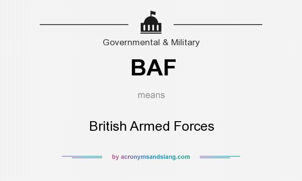 What does BAF mean? It stands for British Armed Forces